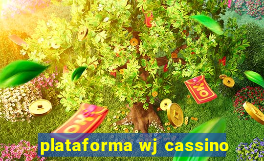 plataforma wj cassino